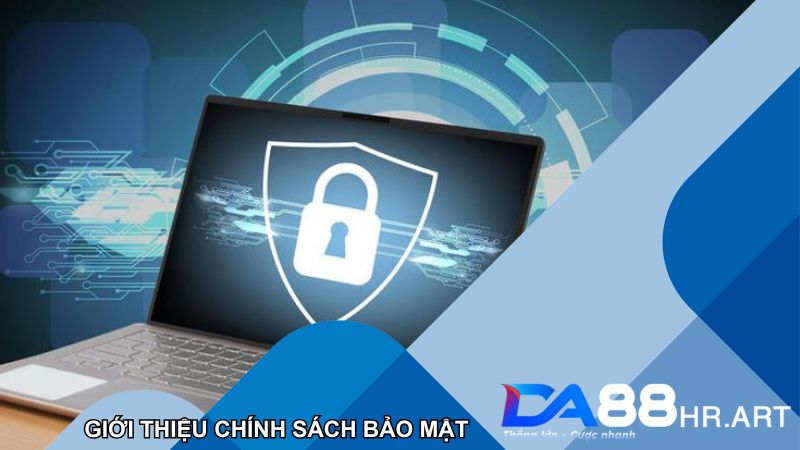 Giới thiệu sơ ở chính sách bảo mật