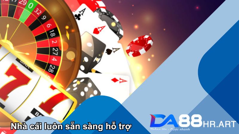 Nhà cái luôn sẵn sàng hỗ trợ đại lý khi kinh doanh