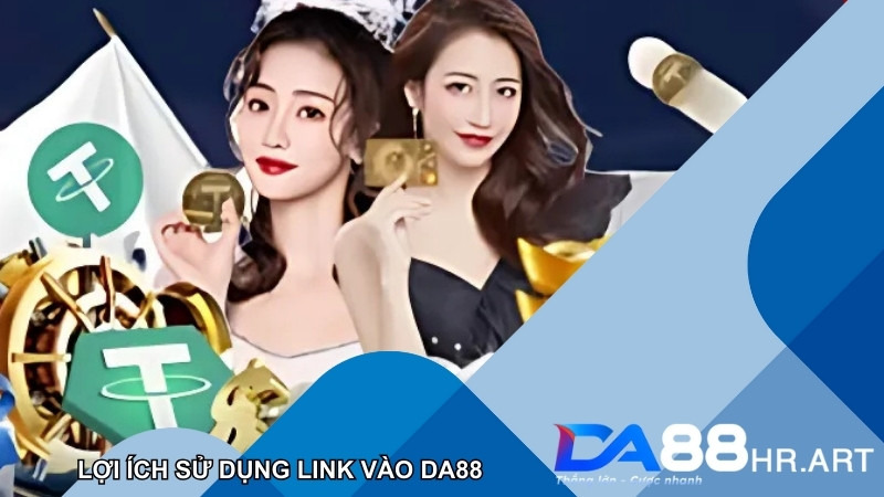 Lợi ích sử dụng đúng link nhà cái