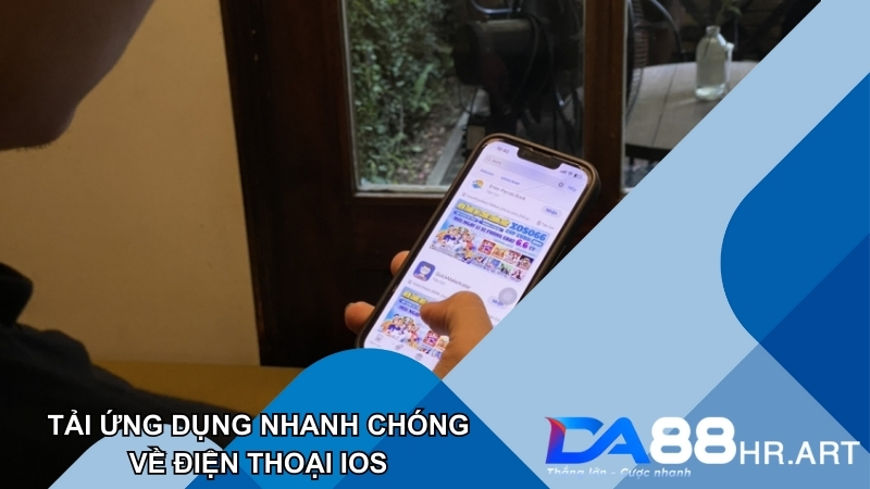 Tải ứng dụng về điện thoại iOS nhanh chóng và dễ dàng