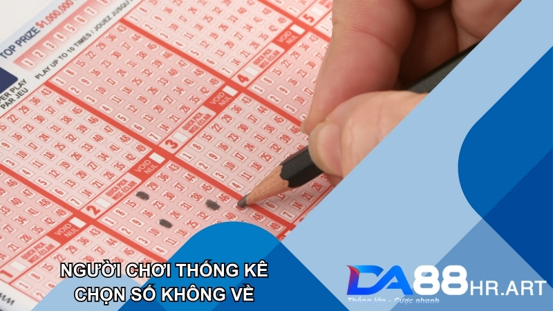 Thống kê kết quả và chọn số không về để săn thưởng