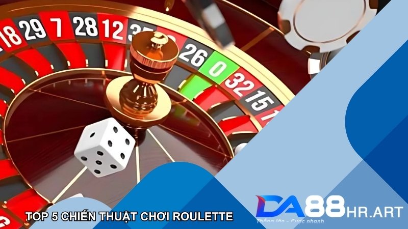 Tổng hợp top 5 chiến thuật chơi Roulette bách thắng